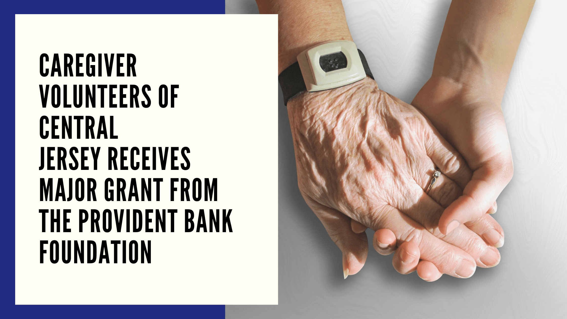 Caregiver Volunteers of Central Jersey Receives Major Grant from The Provident Bank Foundation