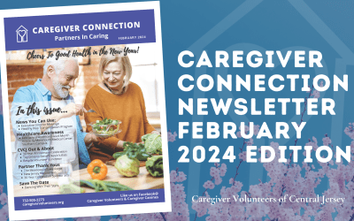 February 2024 Caregiver Volunteers of Central Jersey Newsletter