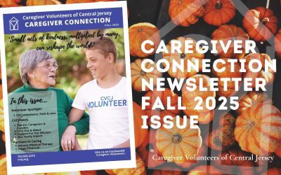 The Fall 2025 CVCJ Caregiver Connection Newsletter is here!